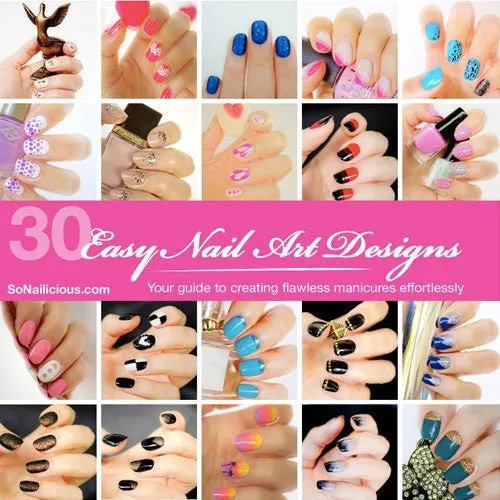 30 Easy Nail Designs & Tutorials E-Book