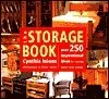 The Storage Book: Over 250 Inspirational Ideas for Creating Stylish Home Storage